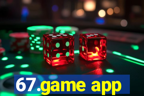 67.game app